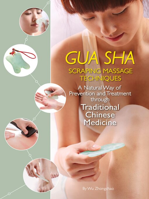 Title details for Gua Sha Scraping Massage Techniques by Zhongchao Wu - Available